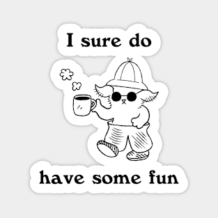 Fun, Fun, Fun Sticker